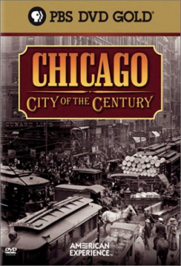 Chicago [DVD] : City Of The Century | Johnston Public Library