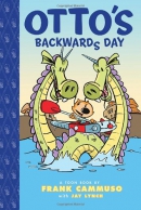 Otto's backwards day : a Toon Book