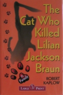 The cat who killed Lilian Jackson Braun [large print] : a parody
