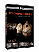 Becoming human [DVD] : [unearthing our earliest ancestors]