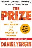 The Prize : The Epic Quest For Oil, Money, & Power 