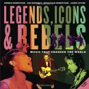 Legends, icons & rebels : music that changed the world
