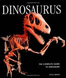 Dinosaurus : the complete guide to dinosaurs