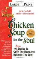 A 2nd helping of chicken soup for the soul [large print] : 101 more stories to open the heart and rekindle the spirit