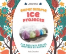 Super simple ice projects : fun and easy crafts inspired by nature