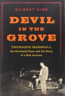 Devil in the grove : Thurgood Marshall, the Groveland Boys, and the dawn of a new America