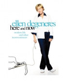 Ellen Degeneres [DVD] : here and now : modern life and other inconveniences