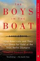 The boys in the boat : nine Americans and their epic quest for gold at the 1936 Berlin Olympics