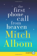 The first phone call from heaven [large print]