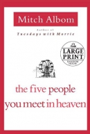 The five people you meet in heaven [large print]