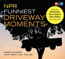 NPR funniest driveway moments [CD book]
