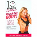 10 minute solution [DVD]. Knockout body!
