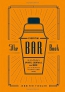 The Essential Bar Book : An A-to-Z Guide To Spirits, Cocktails, And Wine, With 115 Recipes For The World's Great Drinks  