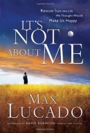 It's not about me : rescue from the life we thought would make us happy