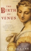 The Birth Of Venus : A Novel 
