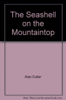 The seashell on the mountaintop [large print] : a story of science, sainthood, and the humble genius who discovered a new history of the earth