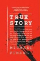 True story : murder, memoir, mea culpa