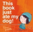 This Book Just Ate My Dog! 