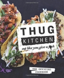 Thug Kitchen : eat like you give a f*ck.