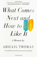 What comes next and how to like it : a memoir