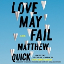 Love may fail [CD book] : a novel