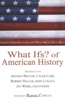 What ifs? of American history [large print] : eminent historians imagine what might have been