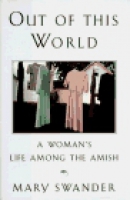Out of this world : a woman's life among the Amish