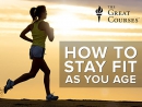 How to stay fit as you age [CD book]