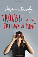 Trouble is a friend of mine