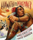 Hiawatha and the Peacemaker [book + CD]