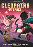 Cleopatra in space. Book 2, The thief and the sword