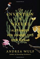 The invention of nature : Alexander von Humboldt's new world