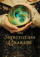 The spiritglass charade : a Stoker & Holmes novel
