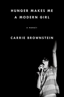 Hunger makes me a modern girl : a memoir
