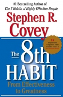 The 8th habit : from effectiveness to greatness