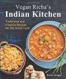 Vegan Richa's Indian kitchen : traditional and creative recipes for the home cook