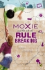 Moxie And The Art Of Rule Breaking : A 14-day Mystery 