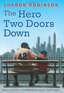 The hero two doors down : based on the true story of friendship between a boy and a baseball legend