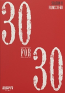 30 for 30 [DVD]. Season II, Films 31-60