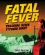 Fatal Fever : Tracking Down Typhoid Mary 