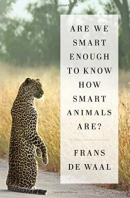 Are we smart enough to know how smart animals are?