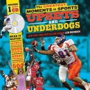 The greatest moments in sports : upsets and underdogs