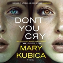 Don't you cry [CD book] : a novel
