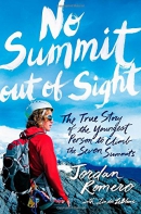 No summit out of sight : the true story of the youngest person to climb the seven summits