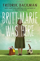 Britt-Marie was here : a novel