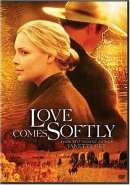 Love comes softly [DVD]
