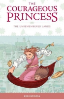 The courageous princess. Book 2, The unremembered lands