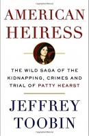American heiress : the wild saga of the kidnapping, crimes and trial of Patty Hearst