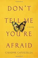 Don't tell me you're afraid