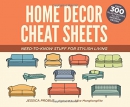 Home decor cheat sheets : need-to-know stuff for stylish living